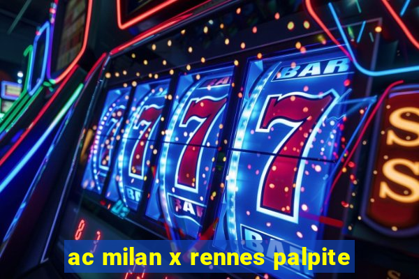 ac milan x rennes palpite